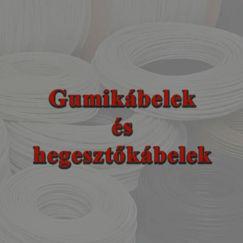 Gumikábelek és hegesztőkábelek
