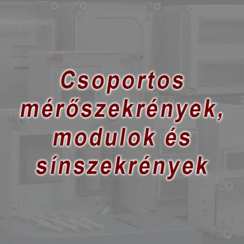 Csoportos mérőszekrények, modulok és sínszekrények