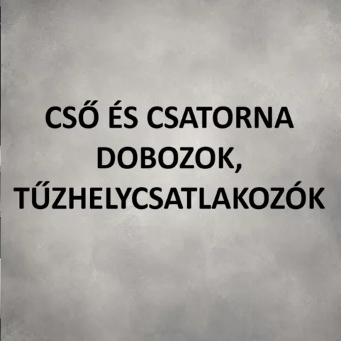 Cső és csatorna dobozok, tűzhelycsatlakozók